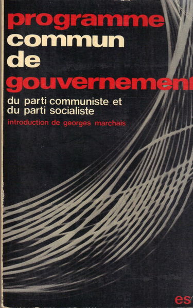 Programme commun de gouvernement du parti communiste et du parti socialiste (27 juin 1972)