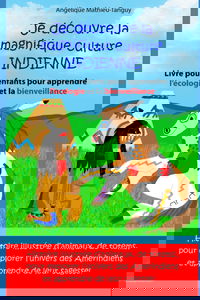 Je découvre la magnifique culture Indienne: Livre pour enfants pour apprendre l'écologie et la bienveillance