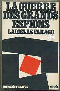 Couverture de La guerre des grands espions [Board book] [Jan 01, 1972] Farago Lanislas and Inconnu