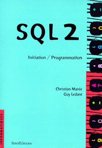 SQL 2 : initiation, programmation, maîtrise