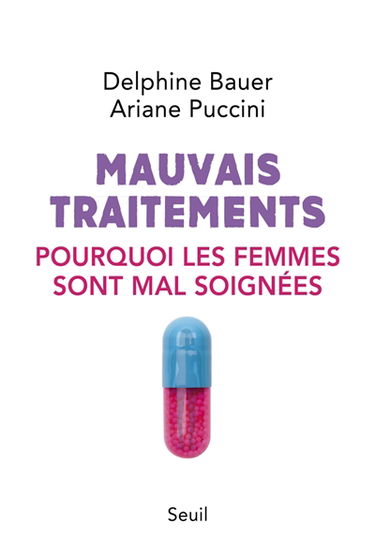 Mauvais traitements : pourquoi les femmes sont mal soignées