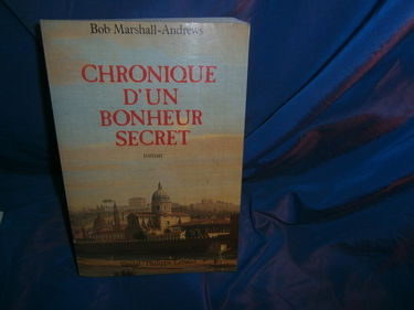 Chronique d'un bonheur secret