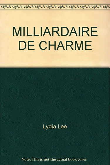 MILLIARDAIRE DE CHARME