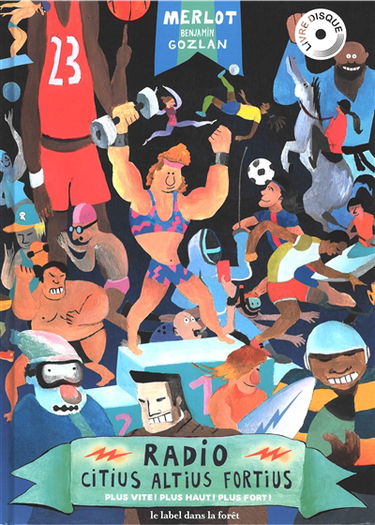 Radio citius altius fortius : Plus vite ! Plus haut ! Plus fort !