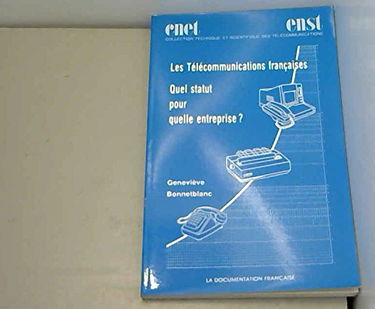 Les Télécommunications françaises, quels statuts, pour quelle entreprise ?