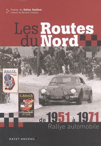 Les routes du Nord : de 1951 à 1971 : rallye automobile