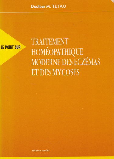 Traitement homéopathique moderne des eczémas et des mycoses