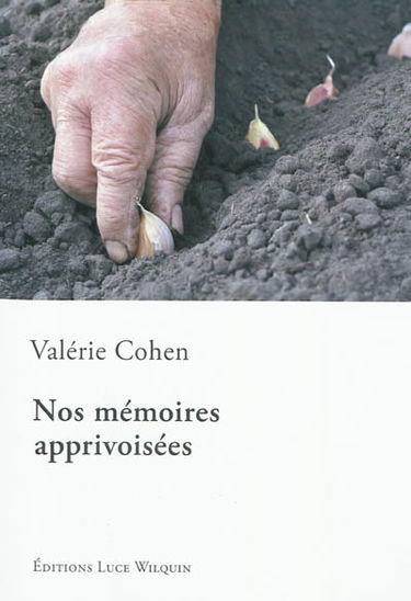 Nos mémoires apprivoisées