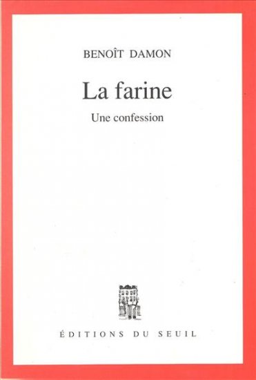 La farine : une confession