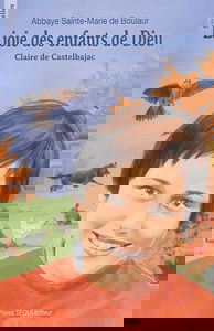 La joie des enfants de Dieu : Claire de Castelbajac, 26 octobre 1953-22 janvier 1975