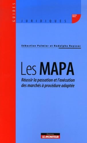 Les MAPA : réussir la passation et l'exécution des marchés à procédure adaptée