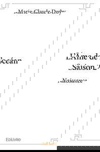 L'âme de l'océan : saison 2 : Naissance