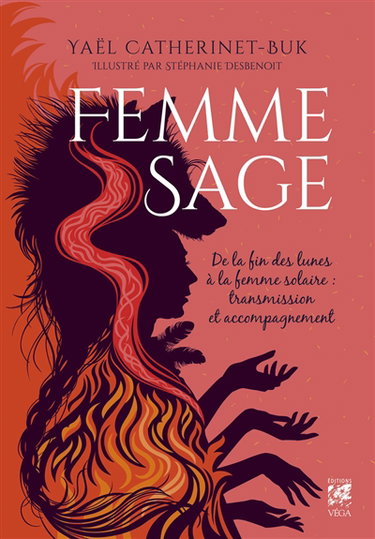 Couverture de Femme sage : de la fin des lunes à la femme solaire : transmission et accompagnement