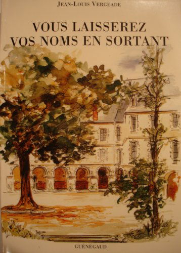 Vous laisserez vos noms en sortant