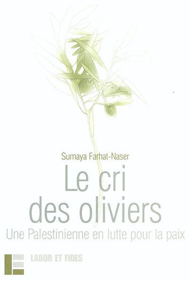 Le cri des oliviers : une Palestinienne en lutte pour la paix