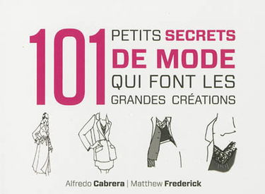 101 petits secrets de mode qui font les grandes créations