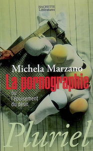 La pornographie ou L'épuisement du désir