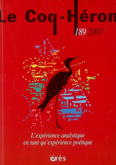 Coq Héron (Le), n° 189. L'expérience analytique en tant qu'expérience poétique