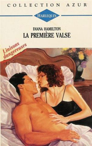 La première valse : Collection : Harlequin azur n° 1765