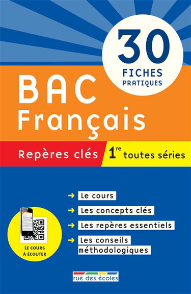 Bac français, 1re toutes séries : repères clés : 30 fiches pratiques