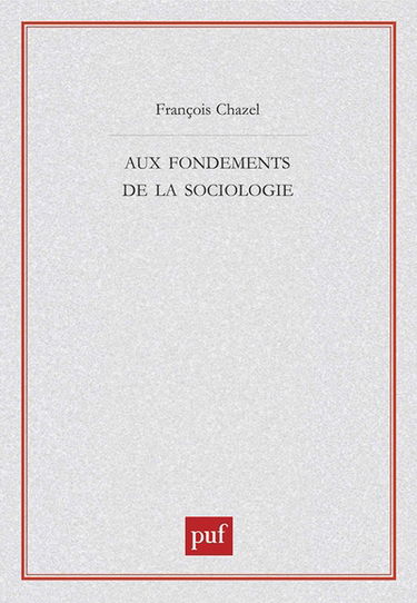 Aux fondements de la sociologie