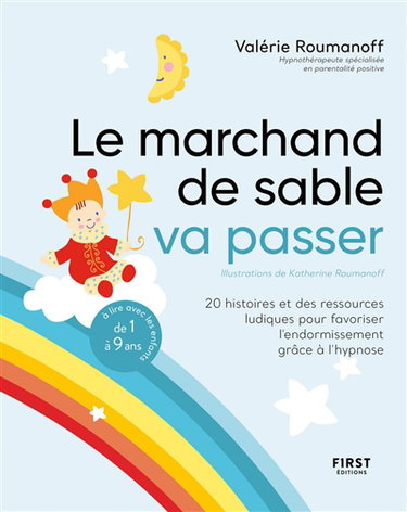 Couverture de Le marchand de sable va passer : 20 histoires et des ressources ludiques pour favoriser l'endormissement grâce à l'hypnose par Valérie Roumanoff