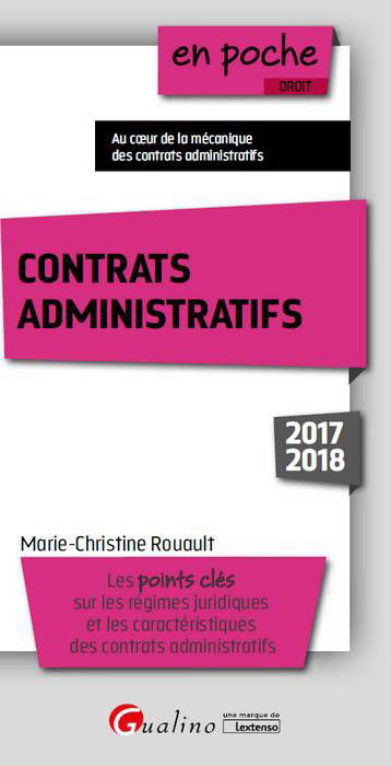 Contrats administratifs : les points clés sur les régimes juridiques et les caractéristiques des contrats administratifs