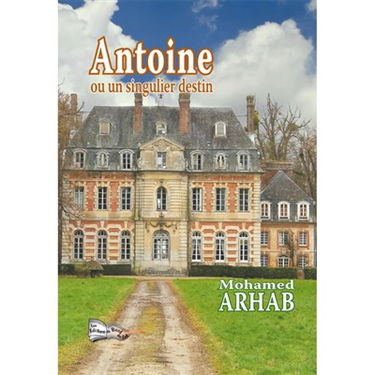 Antoine ou Un singulier destin