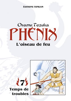 Phénix : l'oiseau de feu. Vol. 7-1. Temps de troubles
