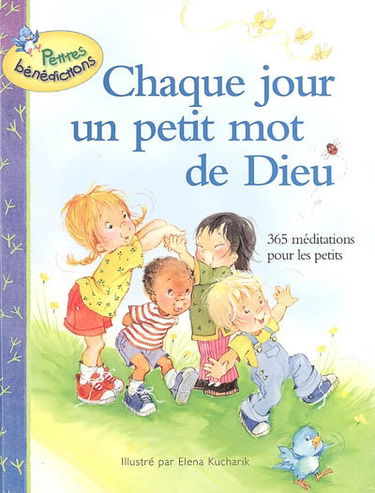 Chaque jour un petit mot de Dieu : 365 méditations pour les petits