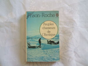 Peuples chasseurs de l'Arctique (Le Livre de poche ; 3888) (French Edition)