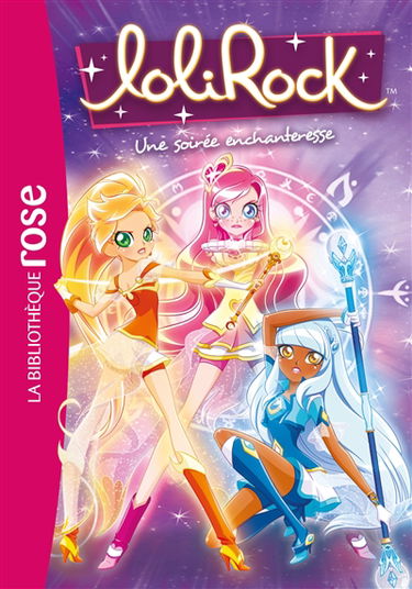 Lolirock. Vol. 12. Une soirée enchanteresse