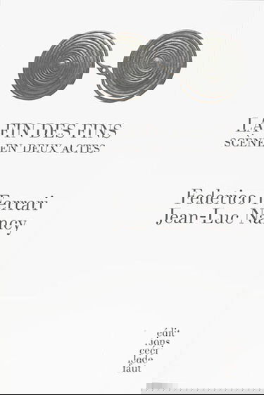 La fin des fins : scène en deux actes