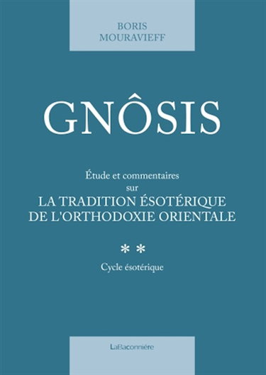Gnôsis. Vol. 2. Cycle mésotérique : étude et commentaires sur la tradition ésotérique de l'orthodoxie orientale