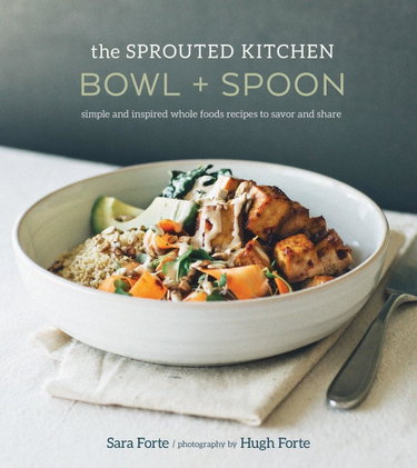 Couverture de The Sprouted Kitchen Bowl and Spoon: Simple and Inspired Whole Foods Recipes to Savor and Share