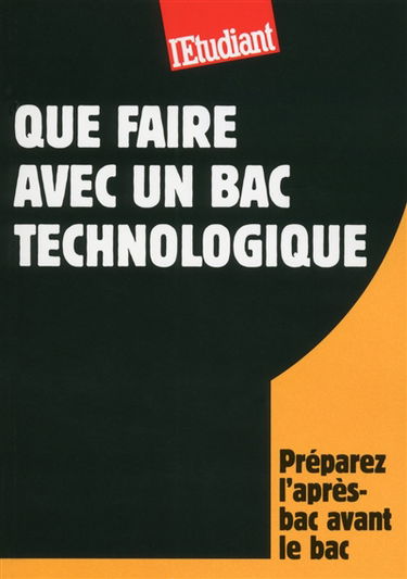 Que faire avec un bac technologique : préparez l'après-bac avant le bac