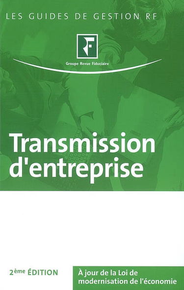 Transmission d'entreprise : à jour de la loi de la modernisation de l'économie