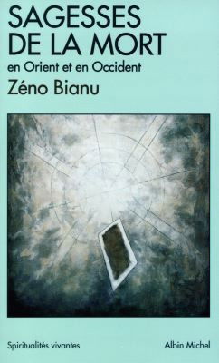 Sagesses de la mort : en Orient et en Occident
