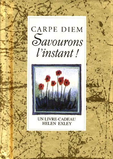 Carpe diem : savourons l'instant