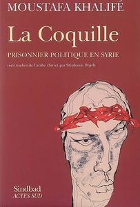 La coquille : prisonnier politique en Syrie : récit