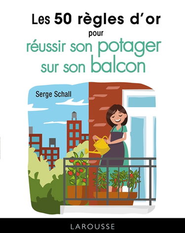 Les 50 règles d'or pour réussir son potager sur son balcon