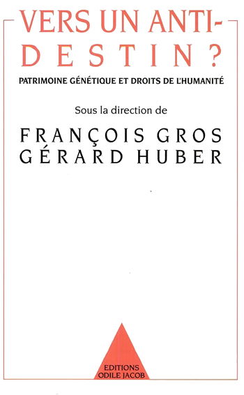 Vers un anti-destin ? : patrimoine génétique et droits de l'humanité