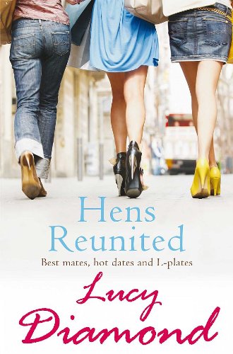 Couverture de Hens Reunited. Best mates, hot dates and L-plates