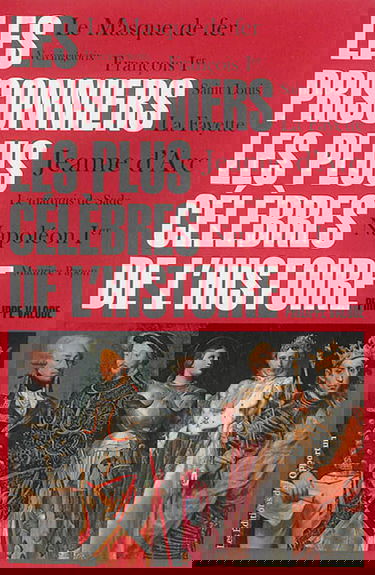 Les prisonniers les plus célèbres de l'histoire