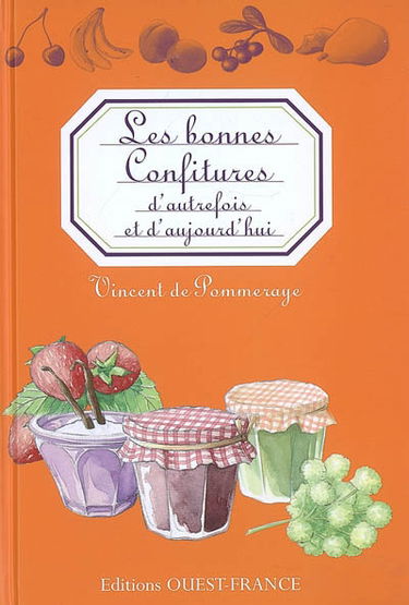 Les bonnes confitures d'autrefois et d'aujourd'hui