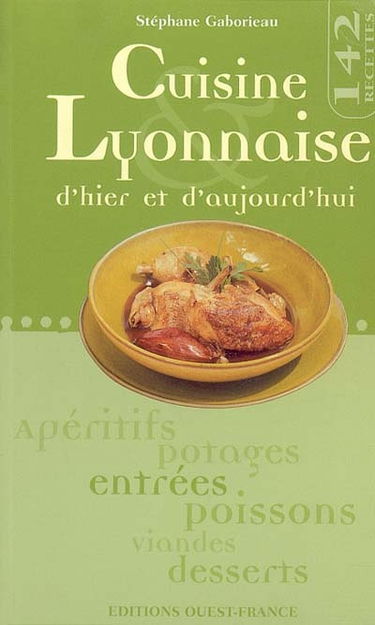 Cuisine lyonnaise d'hier et d'aujourd'hui