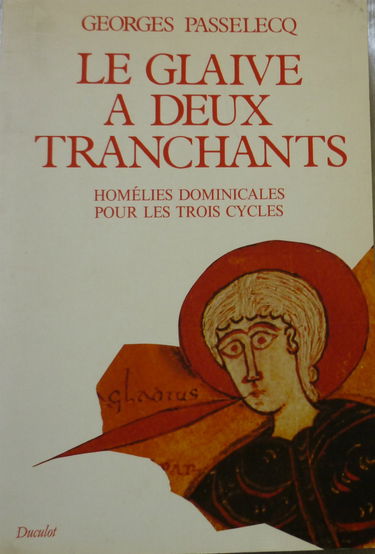 Le Glaive à deux tranchants : homélies dominicales pour les trois cycles