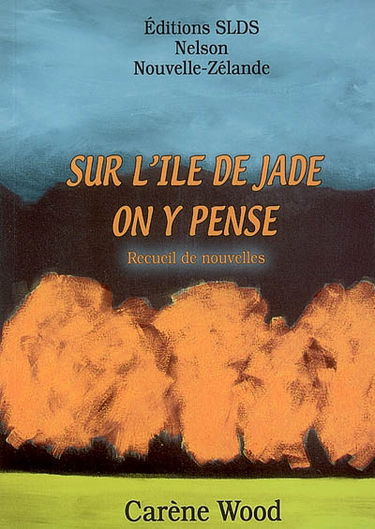 Sur l'île de Jade on y pense : recueil de nouvelles