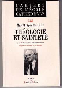 Théologie et sainteté : introduction à Hans-Urs von Balthasar