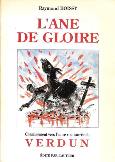 L'âne de gloire : Cheminement vers l'autre voie sacrée de Verdun